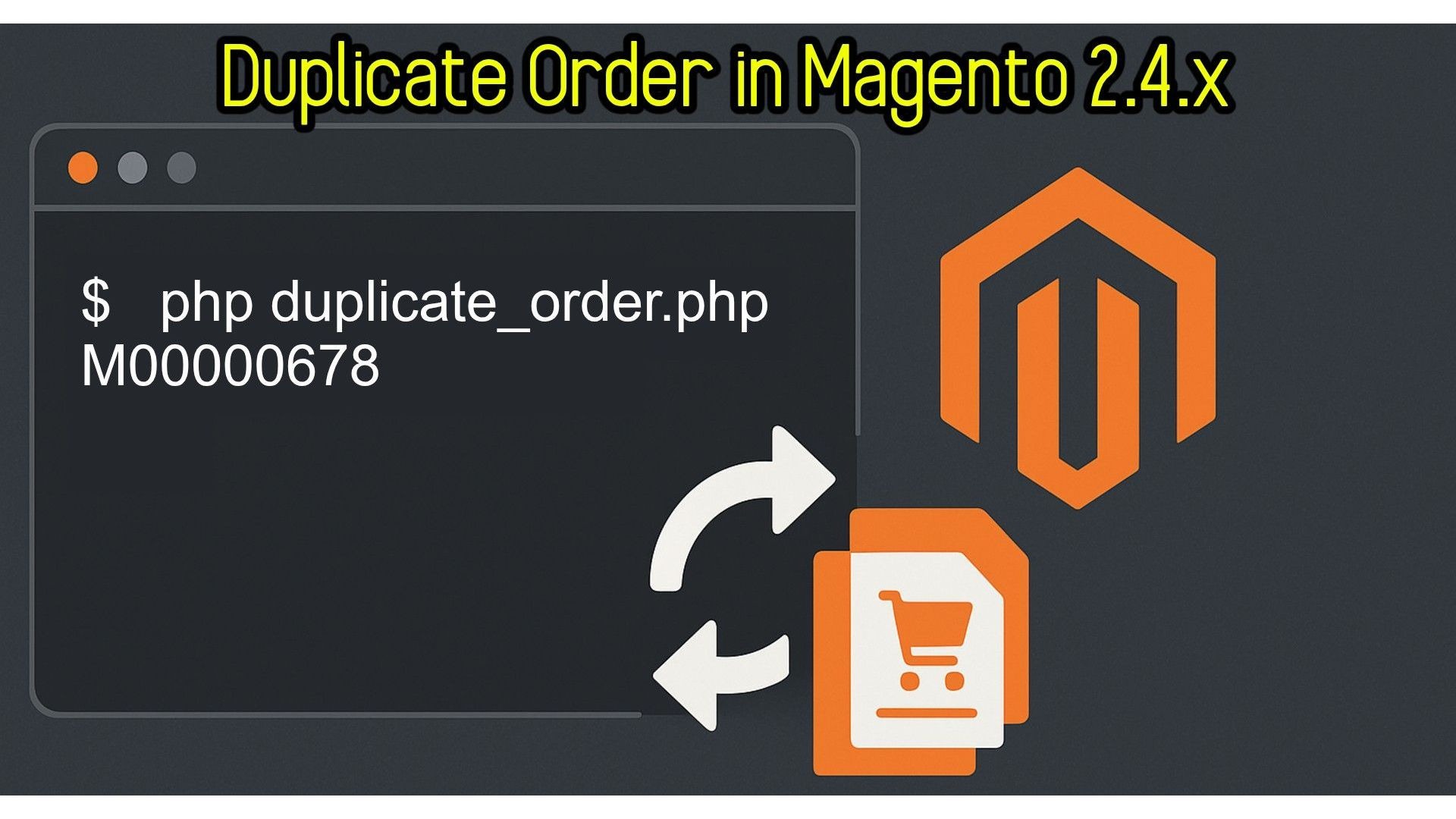How to duplicate orders in Magento 2.4.x